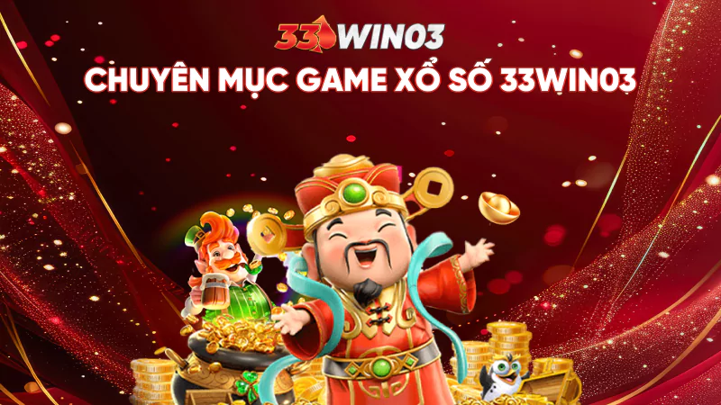 Chuyên mục game xổ số 33Win03