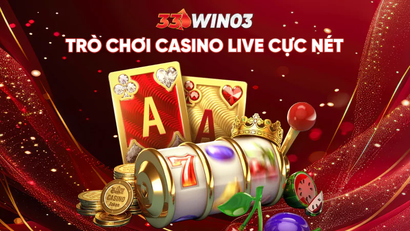 Trò chơi casino live cực nét